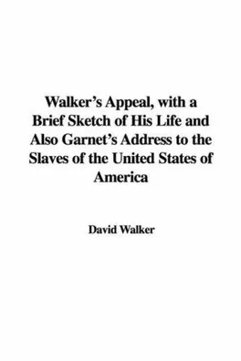 Capa de Walker's Appeal and Garnet's Address to the Slaves of the United States of America