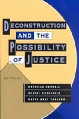 Cover of Deconstruction and the possibility of justice