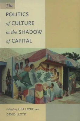 Capa de The politics of culture in the shadow of capital