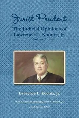 Capa de Jurist Prudent -- The Judicial Opinions of Lawrence L. Koontz, Jr., Volume 2