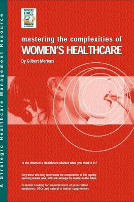 Capa de Mastering the Complexities of Women's Healthcare