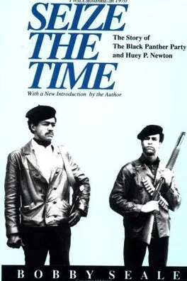 Capa de Seize the Time:The Story of the Black Panther Party and Huey P. Newton