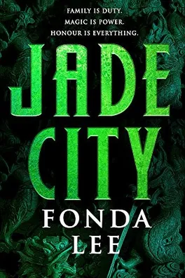Capa de Jade City: Family is duty. Magic is power. Honour is everything.