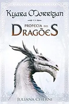Capa de Kyara Morrigan e a Profecia dos Dragões