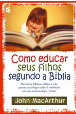 Capa de Como educar seus filhos segundo a Bíblia