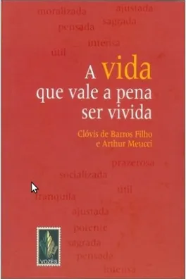 Capa de A Vida Que Vale A Pena Ser Vivida