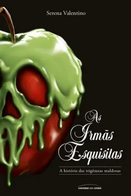 Capa de As Irmãs Esquisitas: A História das Trigêmeas Maldosas