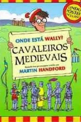 Cover of Onde Está Wally? - Cavaleiros Medievais