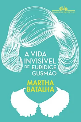 Capa de A vida invisível de Eurídice Gusmão