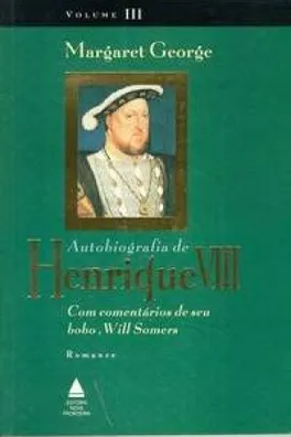 Cover of Autobiografia de Henrique VIII - Volume 3