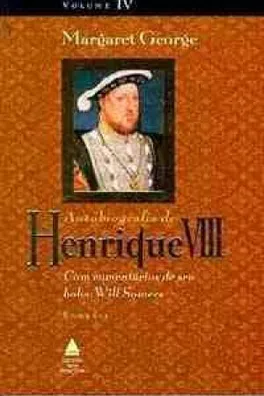 Cover of Autobiografia de Henrique VIII - Volume 4