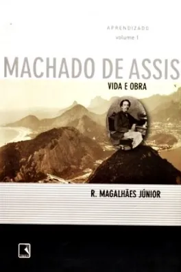 Capa de Machado de Assis: Vida e Obra