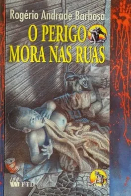 Capa de O Perigo Mora Nas Ruas
