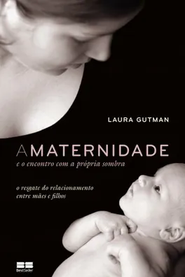 Capa de A Maternidade e o encontro com a própria sombra