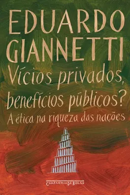 Capa de Vícios privados, benefícios públicos?