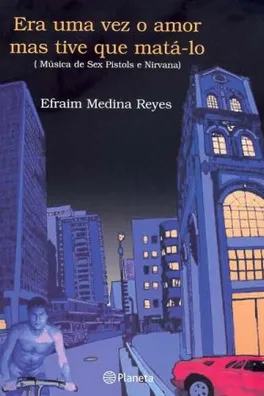 Capa de Era uma Vez o Amor Mas Tive que Matá-lo