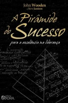 Capa de A Pirâmide do Sucesso: para a Excelência na Liderança