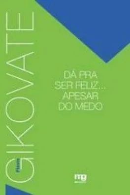 Capa de Dá pra Ser Feliz Apesar do Medo