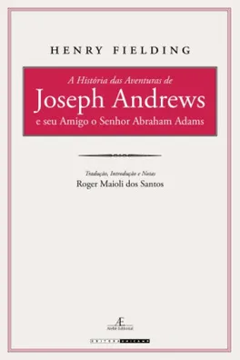 Capa de A história das aventuras de Joseph Andrews e seu amigo o senhor Abraham Adams