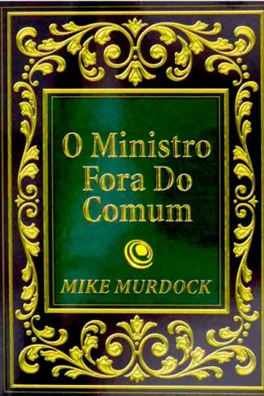 Capa de O MINISTRO FORA DO COMUM