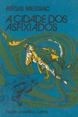 Capa de A Cidade dos Asfixiados