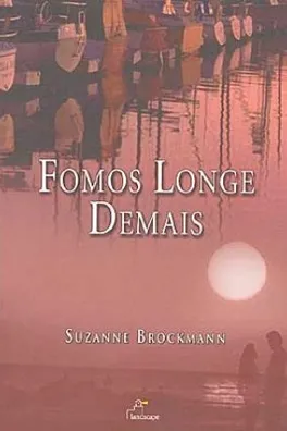 Capa de Fomos Longe Demais