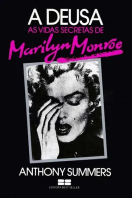 Capa de A Deusa - As Vidas Secretas de Marilyn Monroe