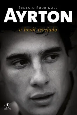 Capa de Ayrton - O Herói Revelado