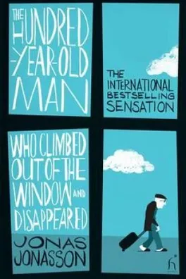 Capa de The Hundred-Year-Old Man Who Climbed Out of the Window and Disappeared