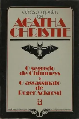 Capa de O SEGREDO DE CHIMNEYS e O ASSASSINATO DE ROGER ACKROYD