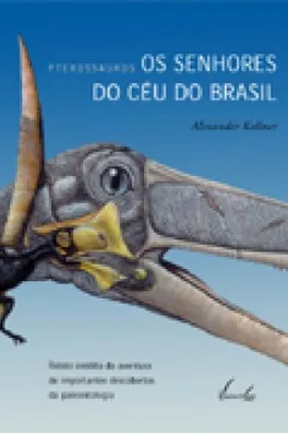 Capa de Pterossauros - Os Senhores do Céu do Brasil
