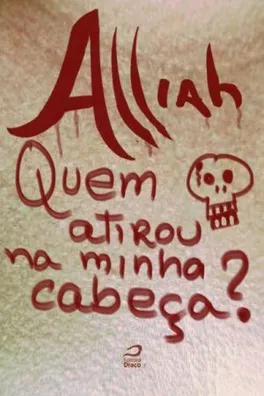 Capa de Quem atirou na minha cabeça?