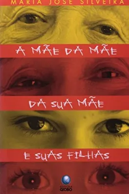 Capa de A mãe da mãe da sua mãe e suas filhas