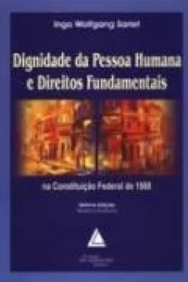 Cover of Dignidade da pessoa humana e direitos fundamentais na Constituição Federal de 1988