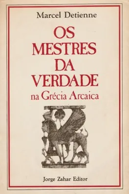 Capa de Os mestres da verdade na Grécia arcaica