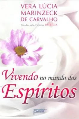 Capa de Vivendo no mundo dos Espiritos