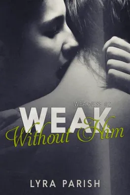 Capa de Weak Without Him