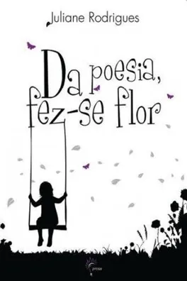 Capa de Da Poesia, fez-se Flor
