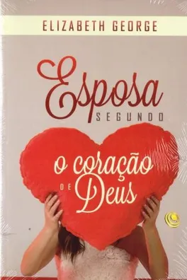 Capa de Esposa Segundo o coração de Deus