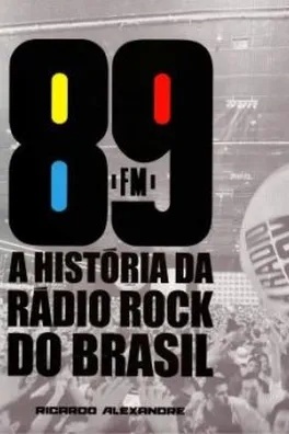 Capa de 89 FM: A História da Rádio Rock do Brasil