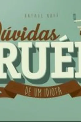 Capa de Dúvidas Cruéis de Um Idiota