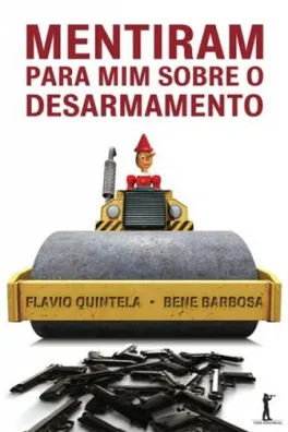Capa de Mentiram para Mim Sobre o Desarmamento