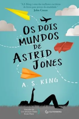 Capa de Os dois mundos de Astrid Jones