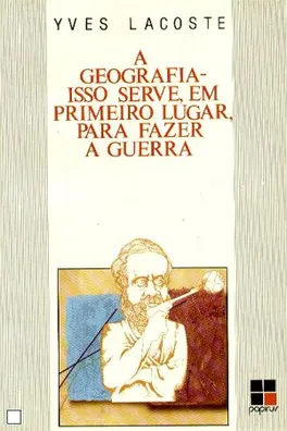 Capa de A Geografia: Isso serve, em Primeiro Lugar, para Fazer a Guerra