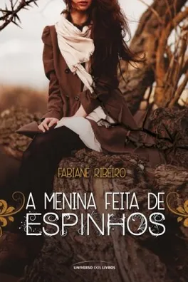 Capa de A Menina Feita de Espinhos