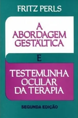 Capa de A Abordagem Gestáltica e Testemunha Ocular da Terapia