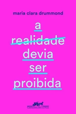 Capa de A realidade devia ser proibida