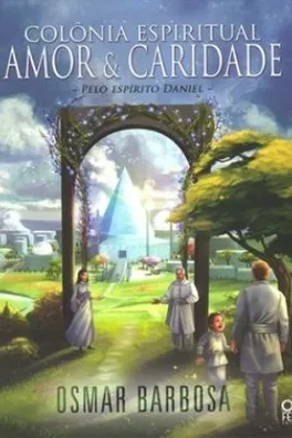 Capa de Colônia Espiritual Amor e Caridade