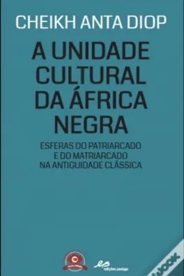 Capa de A UNIDADE CULTURAL DA ÁFRICA NEGRA