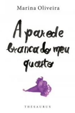 Cover of A Parede Branca do meu Quarto